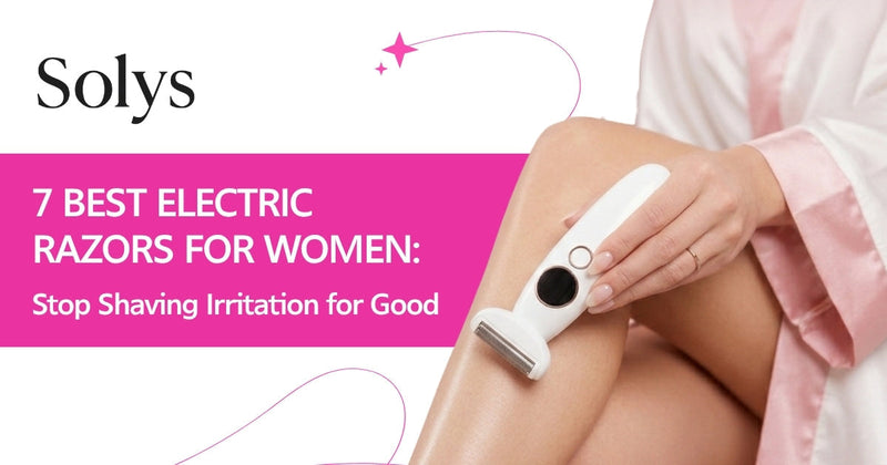 7 Best Electric Razors for Women: Stop Shaving Irritation for Good